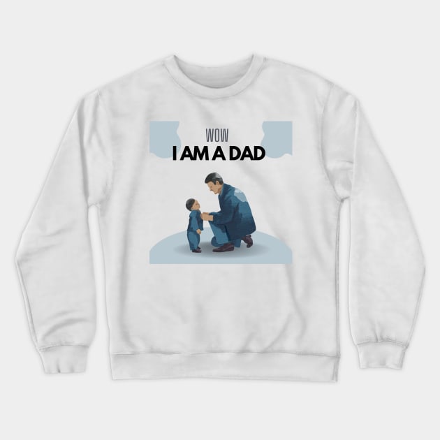 Wow am a dad Crewneck Sweatshirt by Zazavectorarts